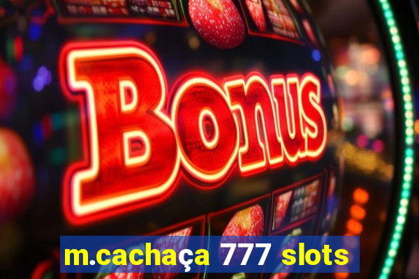 m.cachaça 777 slots